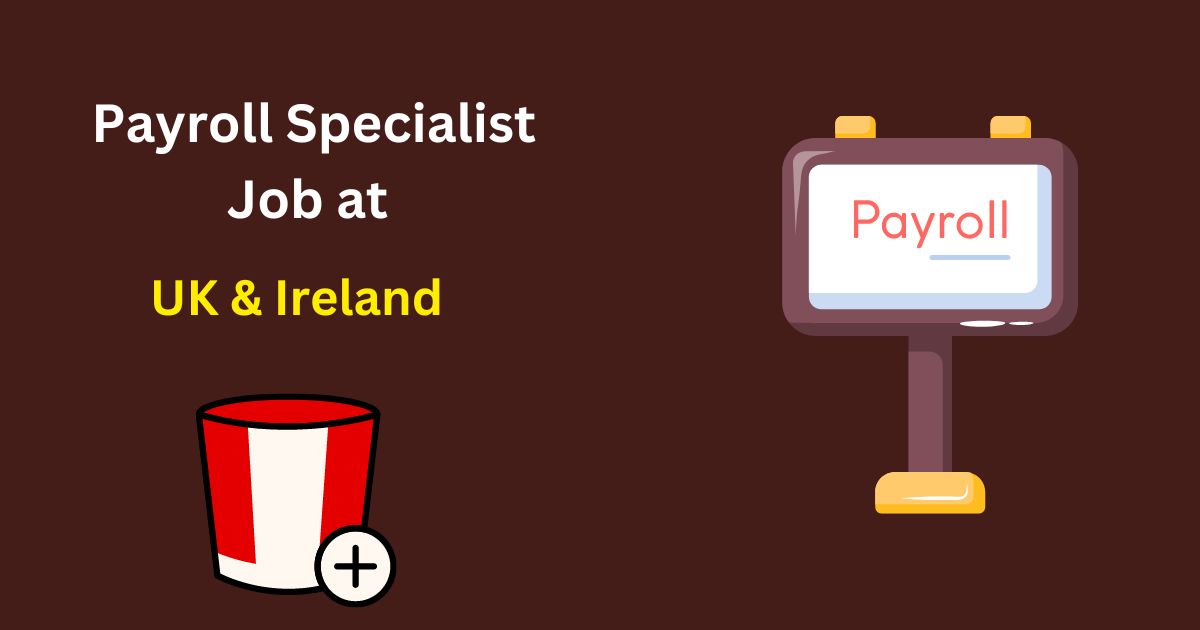 Payroll Specialist Job at KFC